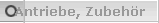Antriebe, Zubeh�r