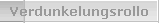 Verdunkelungsrollo